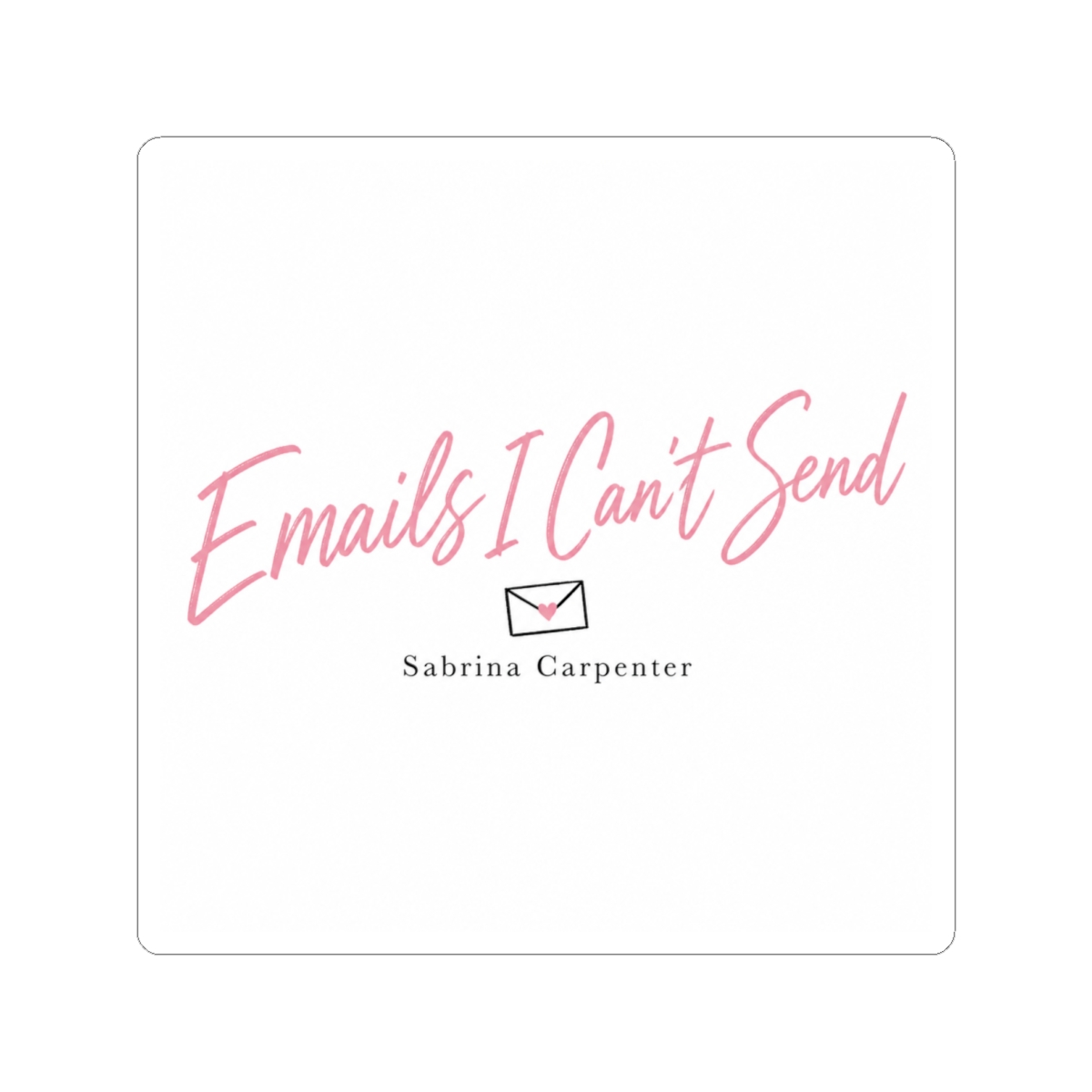 Sabrina Carpenter "Emails I Can" Sticker — official Sabrina Carpenter Stickers