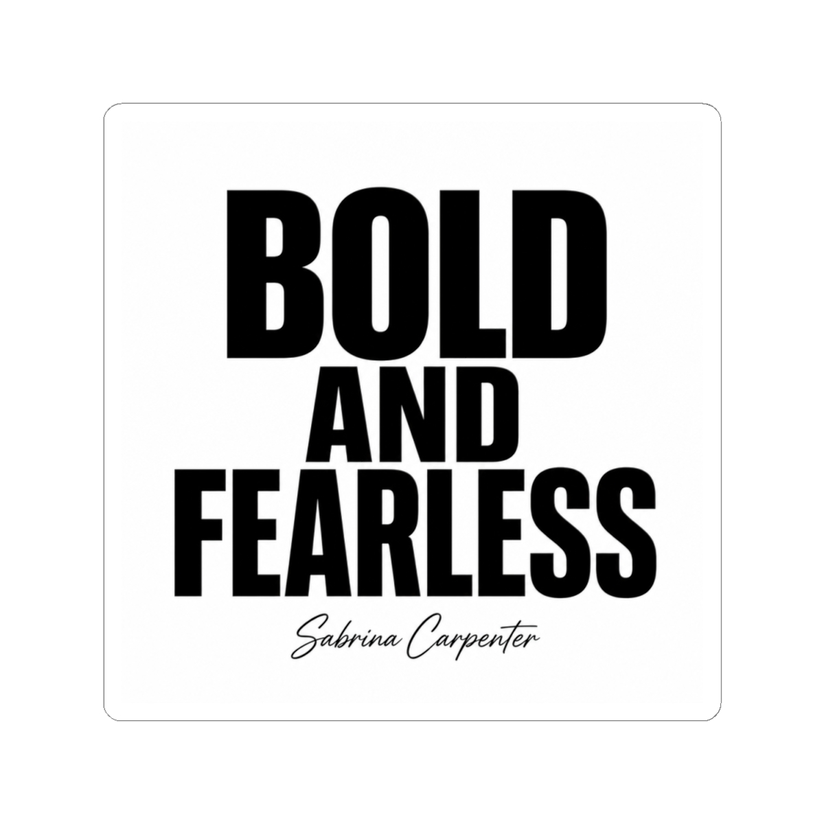 Sabrina Carpenter "Bold and Fearless" Sticker - alternate angle 2, merchandise